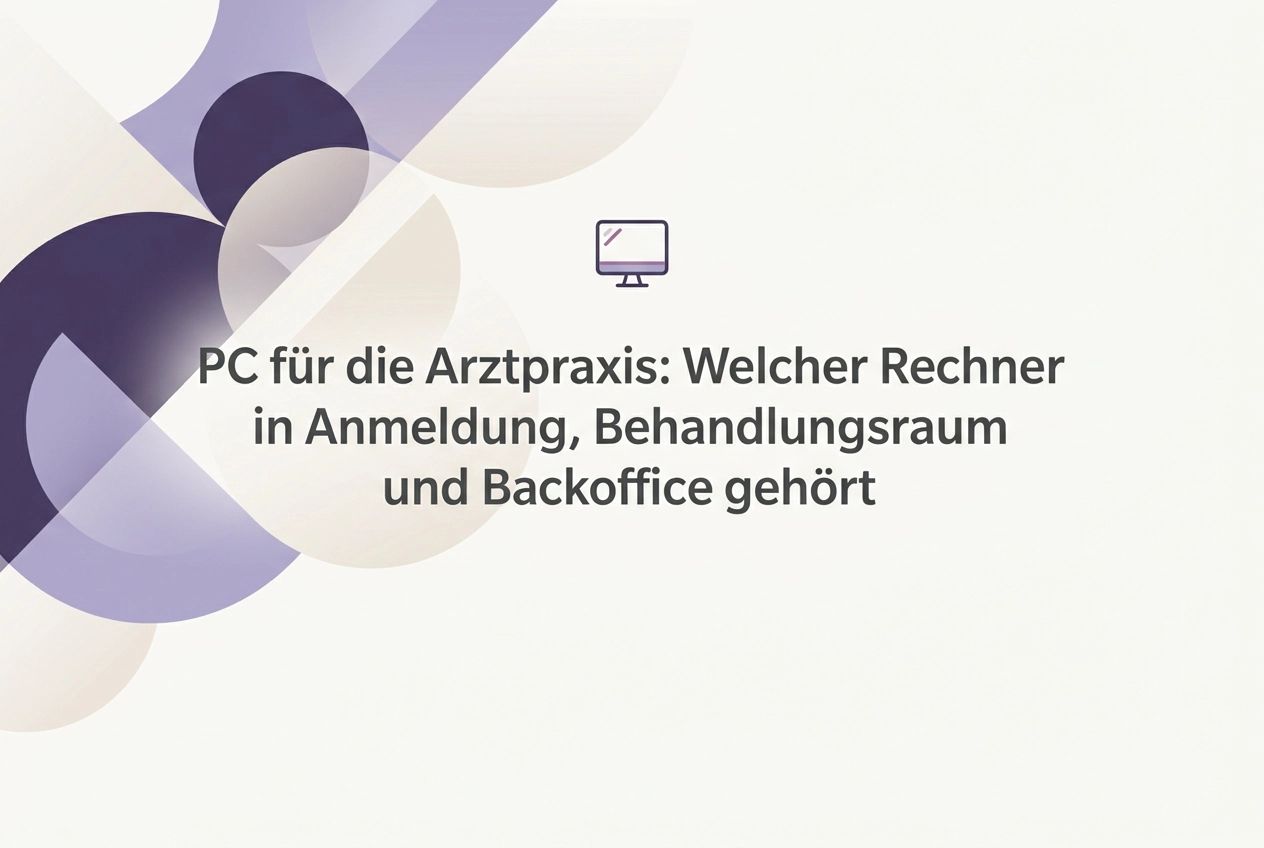 Professional header image for comparison analysis: PC für die Arztpraxis: Welcher Rechner in Anmeldung, Beha...